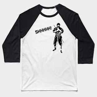 Shhhhh! Baseball T-Shirt